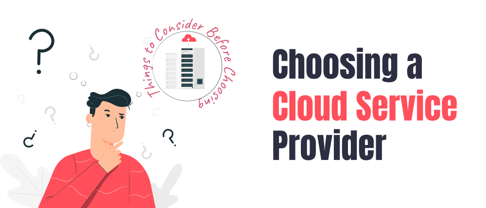 How can I decide which first cloud service provider is the best for me?