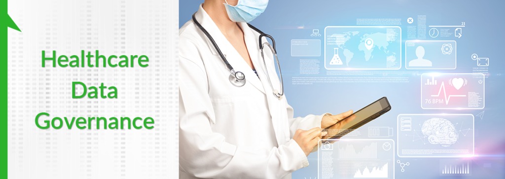 What Does healthcare data governance Mean in the Healthcare Industry?