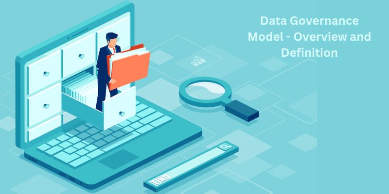 Data Governance Model - Overview and Definition